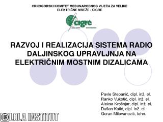 RAZVOJ I REALIZACIJA SISTEMA RADIO DALJINSKOG UPRAVLJNJA NA ELEKTRIČNIM MOSTNIM DIZALICAMA