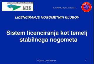 LICENCIRANJE NOGOMETNIH KLUBOV Sistem licenciranja kot temelj stabilnega nogometa