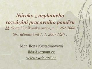 Mgr. Ilona Kostadinovová ilda @seznam.cz sweb.cz/ilda