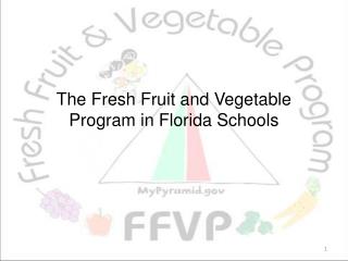 The Fresh Fruit and Vegetable Program in Florida Schools
