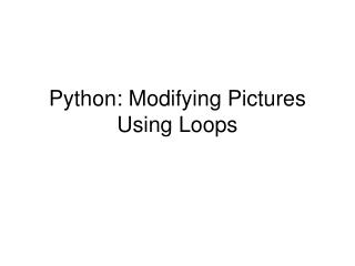 Python: Modifying Pictures Using Loops