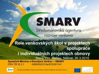 Role venkovských škol v projektech spolupráce i individuálních projektech obnovy