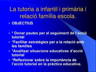 La tutoria a infantil i primària i relació família escola.