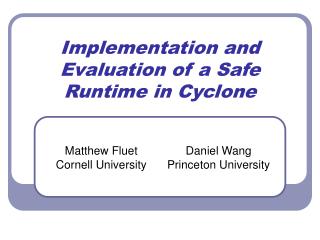 Implementation and Evaluation of a Safe Runtime in Cyclone