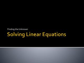 PPT - Solving Linear Equations PowerPoint Presentation, free download ...