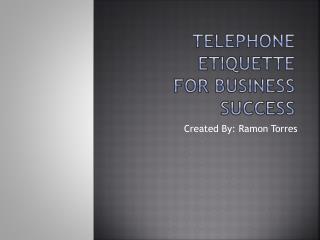 Telephone Etiquette for business success