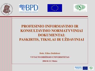 PROFESINIO INFORMAVIMO IR KONSULTAVIMO NORMATYVINIAI DOKUMENTAI: PASKIRTIS, TIKSLAI IR UŽDAVINIAI