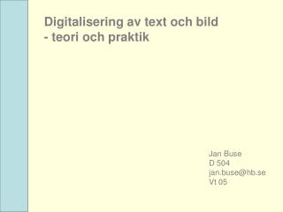 Digitalisering av text och bild - teori och praktik