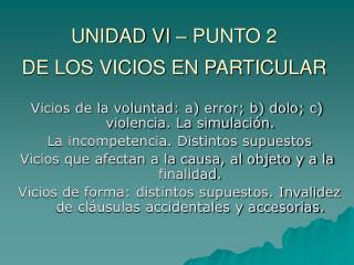 UNIDAD VI – PUNTO 2 DE LOS VICIOS EN PARTICULAR