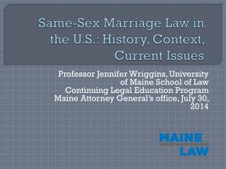 Same-Sex Marriage Law in the U.S.: History, Context, Current Issues