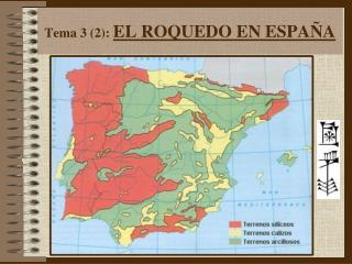 Tema 3 (2): EL ROQUEDO EN ESPAÑA