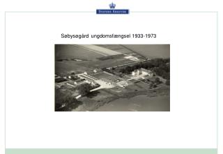 Søbysøgård ungdomsfængsel 1933-1973