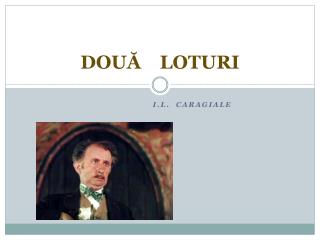 DOUĂ LOTURI