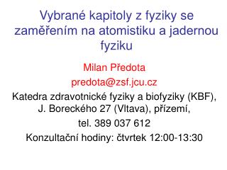 Vybrané kapitoly z fyziky se zaměřením na atomistiku a jadernou fyziku