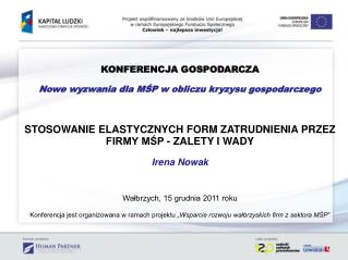 KONFERENCJA GOSPODARCZA Nowe wyzwania dla MŚP w obliczu kryzysu gospodarczego