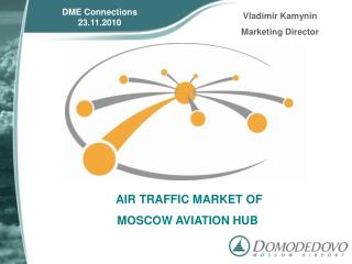 AIR TRAFFIC MARKET OF MOSCOW AVIATION HUB