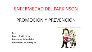 ENFERMEDAD DEL PARKINSON PROMOCIÓN Y PREVENCIÓN