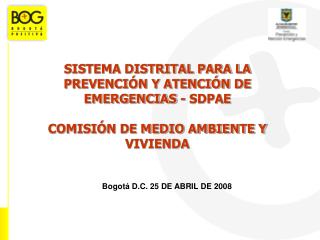 SISTEMA DISTRITAL PARA LA PREVENCIÓN Y ATENCIÓN DE EMERGENCIAS - SDPAE