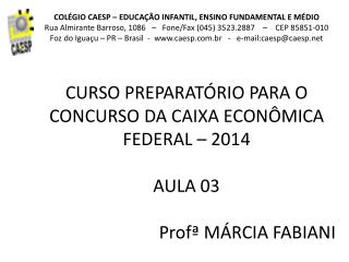 COLÉGIO CAESP – EDUCAÇÃO INFANTIL, ENSINO FUNDAMENTAL E MÉDIO