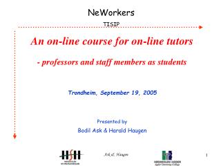 An on-line course for on-line tutors - professors and staff members as students