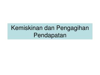 Kemiskinan dan Pengagihan Pendapatan