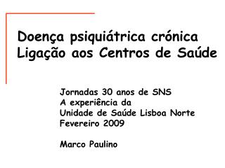 Doença psiquiátrica crónica Ligação aos Centros de Saúde