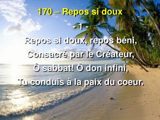 170 – Repos si doux