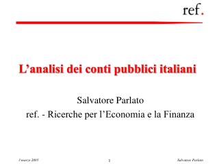 L’analisi dei conti pubblici italiani