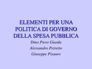 ELEMENTI PER UNA POLITICA DI GOVERNO DELLA SPESA PUBBLICA