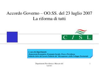 Accordo Governo – OO.SS. del 23 luglio 2007 La riforma di tutti