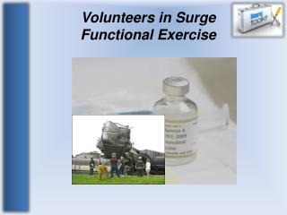 Volunteers in Surge Functional Exercise