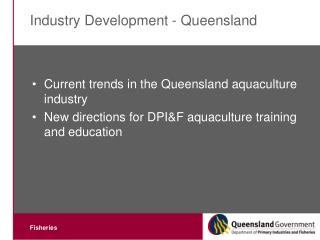 Industry Development - Queensland