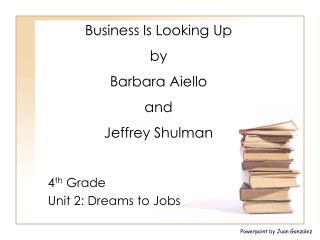 Business Is Looking Up by Barbara Aiello and Jeffrey Shulman