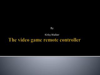 The video game remote controller