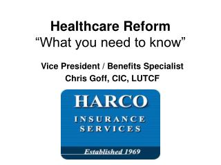 Healthcare Reform “What you need to know”