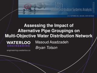 Assessing the Impact of Alternative Pipe Groupings on Multi-Objective Water Distribution Network