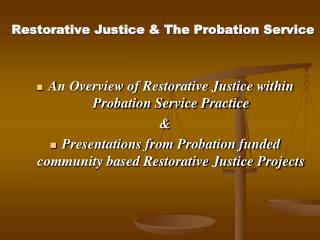 Restorative Justice &amp; The Probation Service