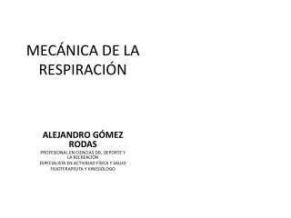 MECÁNICA DE LA RESPIRACIÓN