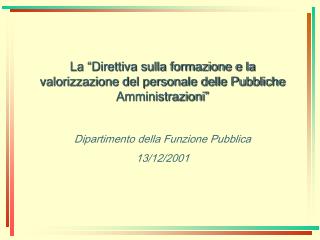 La “Direttiva sulla formazione e la valorizzazione del personale delle Pubbliche Amministrazioni”