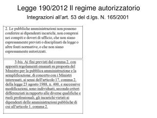 Legge 190/2012 Il regime autorizzatorio