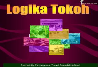 Responsibility, Encouragement, Trusted, Acceptability &amp; Smart
