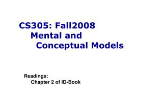 CS305: Fall2008 Mental and Conceptual Models