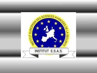 INSTITUT EUROPEEN DES SCIENCES AVANCEES DE LA SECURITE