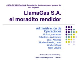 LlamaGas S.A. el moradito rendidor