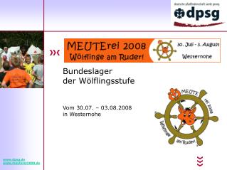 Bundeslager der Wölflingsstufe Vom 30.07. – 03.08.2008 in Westernohe