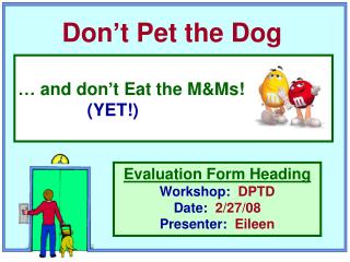 Don’t Pet the Dog