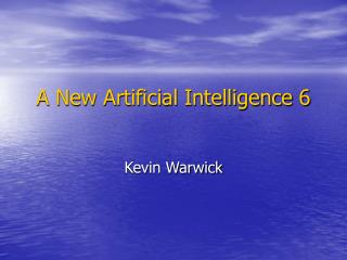 A New Artificial Intelligence 6