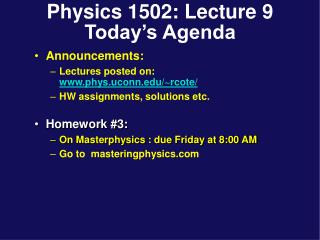 Physics 1502: Lecture 9 Today’s Agenda