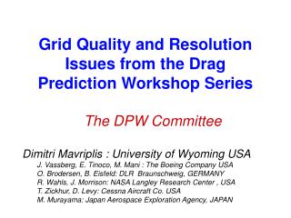 Grid Quality and Resolution Issues from the Drag Prediction Workshop Series