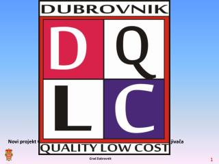 Dubrovnik Quality Low Cost